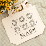 Be a Gem Tote Bag